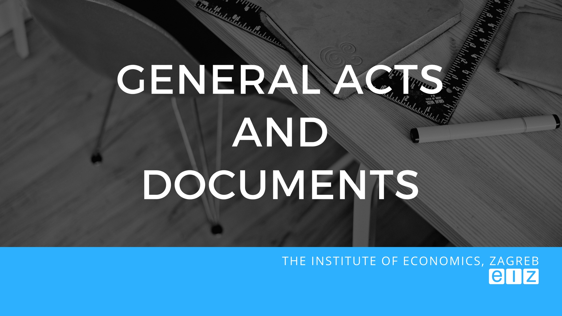 General acts and documents